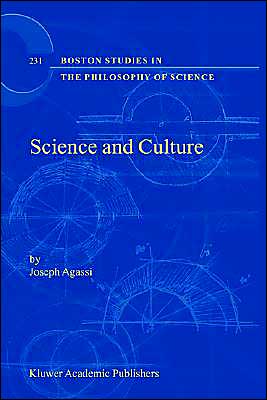 Cover for J. Agassi · Science and Culture - Boston Studies in the Philosophy and History of Science (Gebundenes Buch) [2003 edition] (2003)