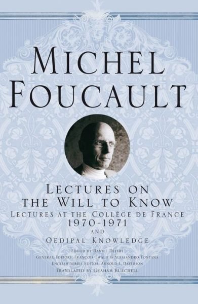 Lectures on the Will to Know - Michel Foucault, Lectures at the College de France - M. Foucault - Bøker - Palgrave USA - 9781403986566 - 9. april 2013