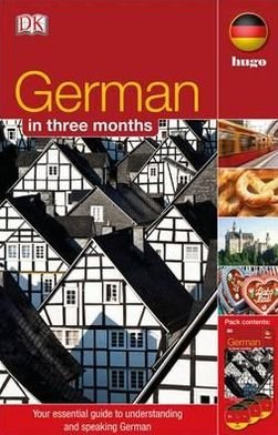 Cover for Dk · German In 3 Months: Your Essential Guide to Understanding and Speaking German - DK Hugo in 3 Months Language Learning Courses (Buch) (2011)