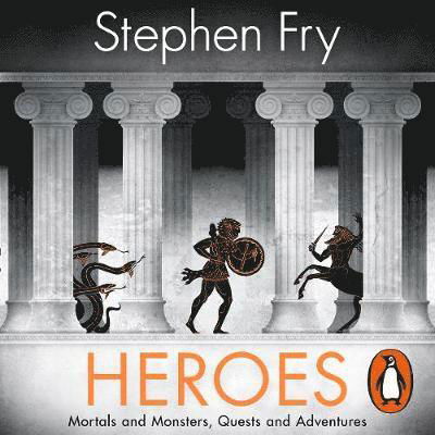 Cover for Fry, Stephen (Audiobook Narrator) · Heroes: The myths of the Ancient Greek heroes retold - Stephen Fry’s Greek Myths (Audiobook (CD)) [Unabridged edition] (2018)