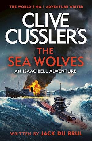 Cover for Jack Du Brul · Clive Cussler's The Sea Wolves: Isaac Bell #13 (Paperback Bog) (2023)