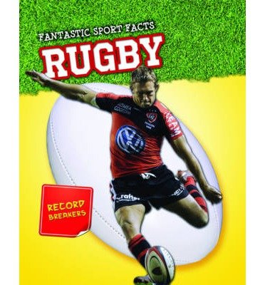 Rugby - Fantastic Sport Facts - Michael Hurley - Books - Pearson Education Limited - 9781406253566 - March 13, 2014