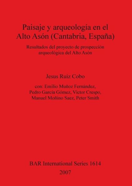 Cover for Jesu?s Ruiz Cobo · Paisaje y arqueologi?a en el Alto Aso?n (Cantabria, Espan?a) (Book) (2007)