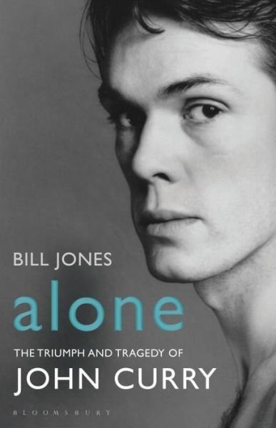 Cover for Bill Jones · Alone: The Triumph and Tragedy of John Curry (Paperback Bog) (2015)