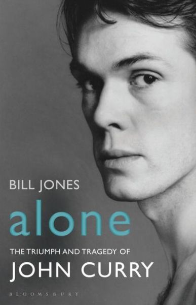 Cover for Bill Jones · Alone: The Triumph and Tragedy of John Curry (Pocketbok) (2015)