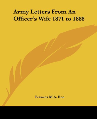 Cover for Frances M.a. Roe · Army Letters from an Officer's Wife 1871 to 1888 (Paperback Book) (2004)
