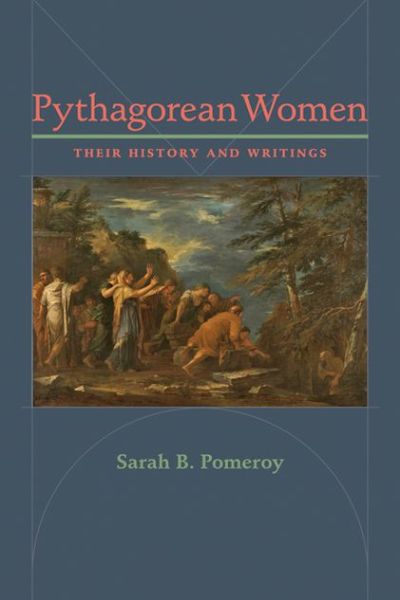 Cover for Sarah B. Pomeroy · Pythagorean Women: Their History and Writings (Hardcover Book) (2013)