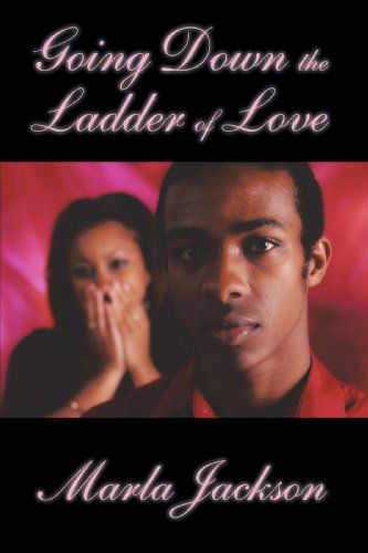 Cover for Marla D. Jackson · Going Down the Ladder of Love (Paperback Book) (2010)