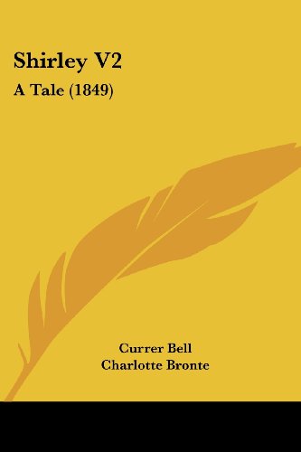 Cover for Charlotte Bronte · Shirley V2: a Tale (1849) (Taschenbuch) (2008)