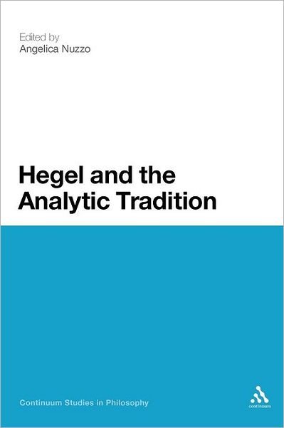 Cover for Angelica Nuzzo · Hegel and the Analytic Tradition (Paperback Book) (2011)