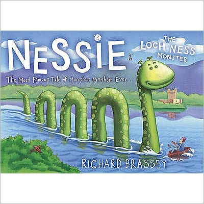 Nessie The Loch Ness Monster - Richard Brassey - Books - Hachette Children's Group - 9781444000566 - January 7, 2010