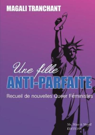 Cover for Magali Tranchant · Une Fille Anti-parfaite (Paperback Book) (2018)