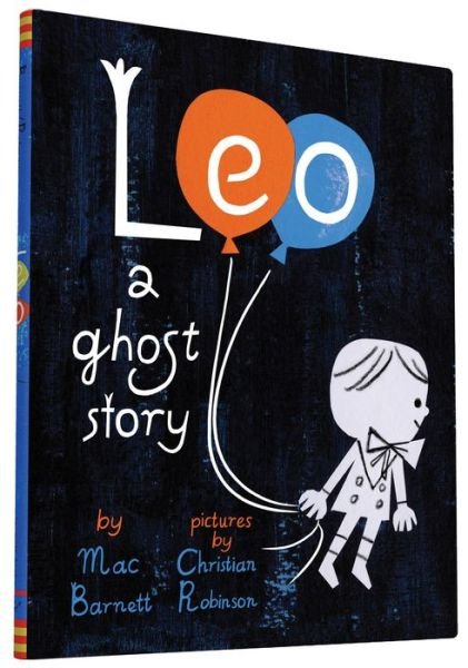 Cover for Mac Barnett · Leo: A Ghost Story (Gebundenes Buch) (2015)