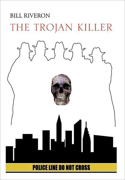 The Trojan Killer - Bill Riveron - Bücher - Authorhouse - 9781456795566 - 12. Oktober 2011