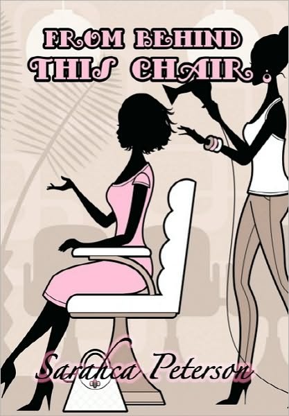 Cover for Sarahca Peterson · From Behind This Chair (Pocketbok) (2010)
