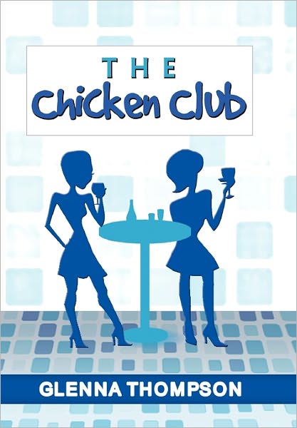 Cover for Glenna Thompson · The Chicken Club (Paperback Book) (2011)