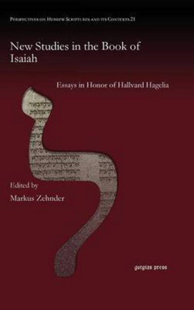 Cover for Markus Zehnder · New Studies in the Book of Isaiah: Essays in Honor of Hallvard Hagelia - Perspectives on Hebrew Scriptures and its Contexts (Hardcover Book) (2014)