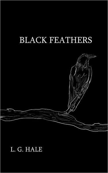 Cover for L G Hale · Black Feathers (Paperback Bog) (2011)