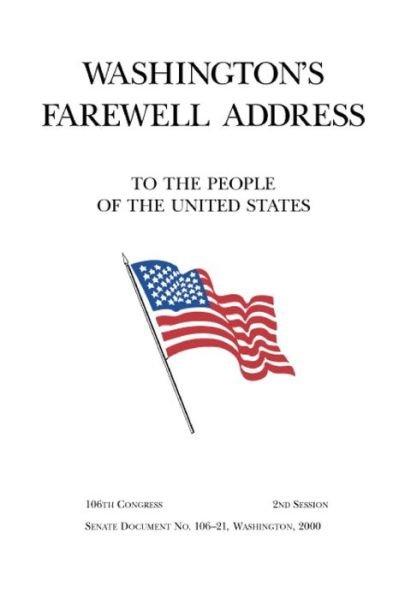 Washington's Farewell Address to the People of the United States - George Washington - Böcker - CreateSpace Independent Publishing Platf - 9781469975566 - 25 januari 2012