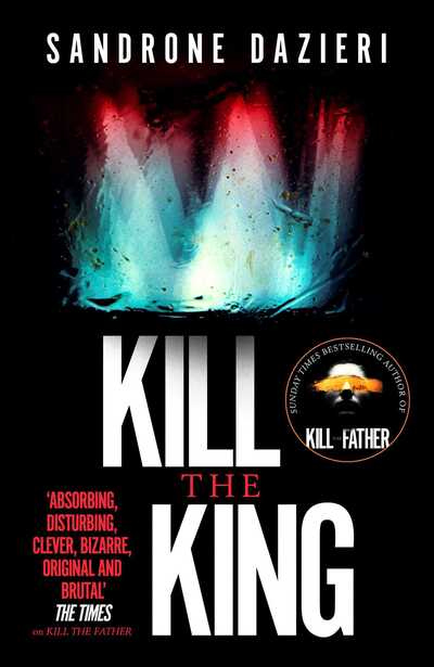 Cover for Sandrone Dazieri · Kill the King (Hardcover Book) (2020)