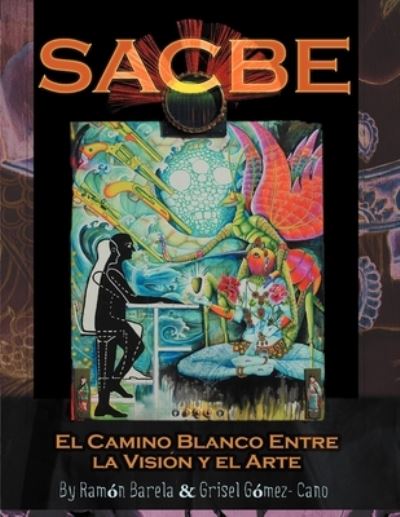 Cover for Ramon Barela · Sacbe (Paperback Book) (2012)