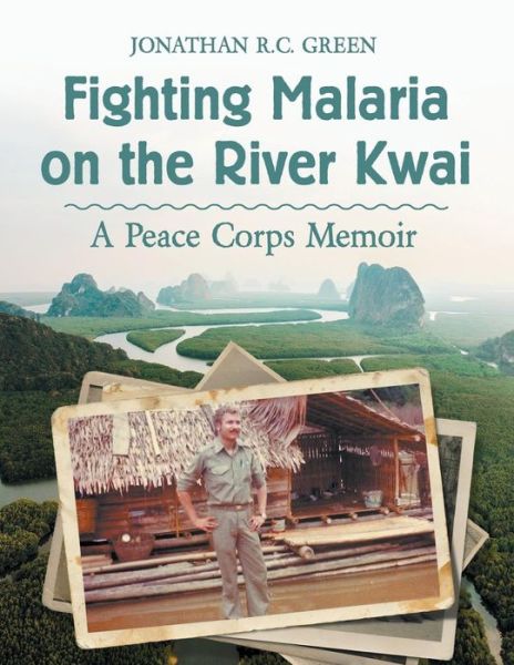 Cover for Jonathan R C Green · Fighting Malaria on the River Kwai (Paperback Book) (2019)