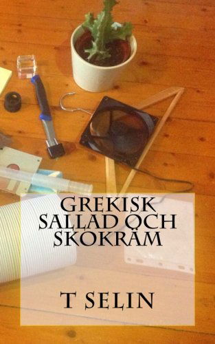 Cover for T Selin · Grekisk Sallad Och Skokräm (Paperback Book) [Swedish edition] (2013)