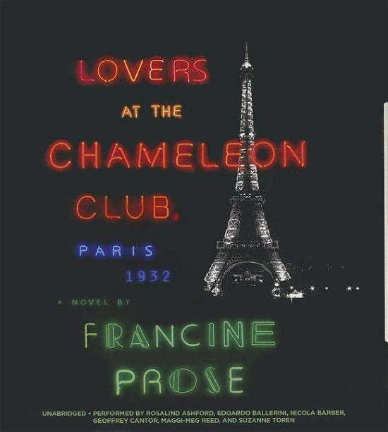 Lovers at the Chameleon Club, Paris 1932 - Francine Prose - Musik - Blackstone Audiobooks - 9781483003566 - 22. april 2014