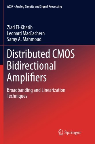 Cover for Ziad El-Khatib · Distributed CMOS Bidirectional Amplifiers: Broadbanding and Linearization Techniques - Analog Circuits and Signal Processing (Paperback Bog) [2012 edition] (2014)