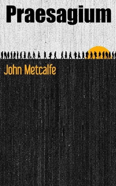 Cover for John Metcalfe · Praesagium (Paperback Bog) (2013)