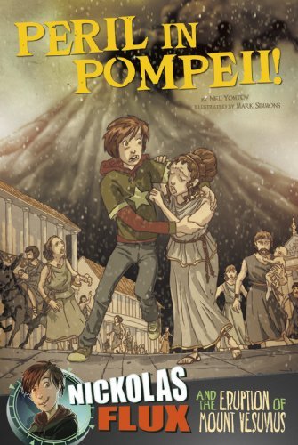 Cover for Nel Yomtov · Peril in Pompeii!: Nickolas Flux and the Eruption of Mount Vesuvius (Nickolas Flux History Chronicles) (Paperback Bog) (2014)