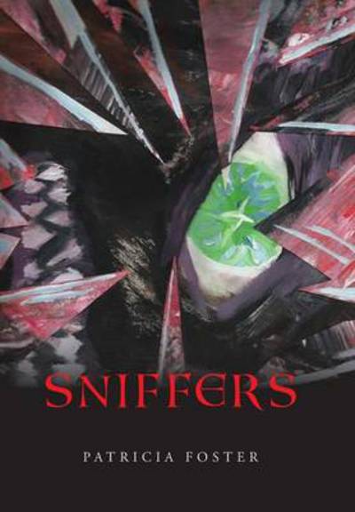 Cover for Patricia Foster · Sniffers (Hardcover Book) (2013)