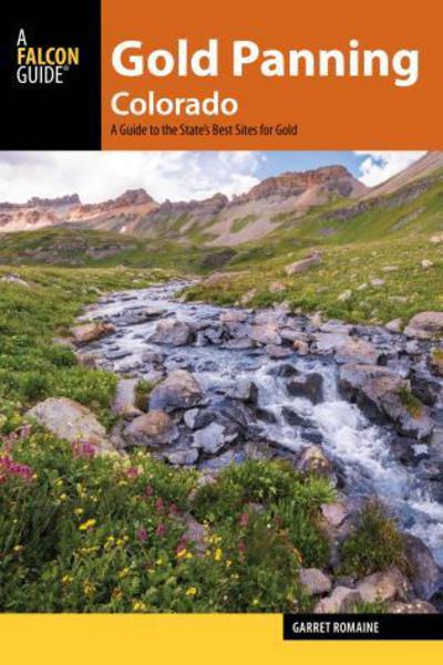 Cover for Garret Romaine · Gold Panning Colorado: A Guide to the State's Best Sites for Gold - Gold Panning (Paperback Book) (2018)