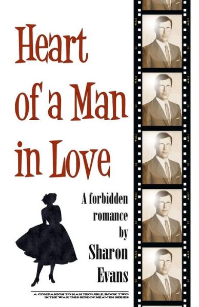 Cover for Sharon Evans · Heart of a Man in Love: a Forbidden Romance (The War This Side of Heaven) (Paperback Book) (2013)