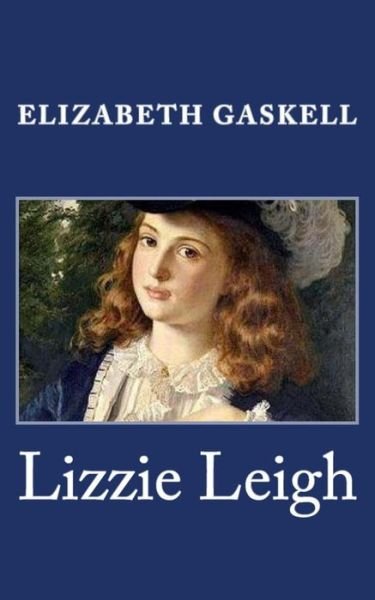 Cover for Elizabeth Gaskell · Lizzie Leigh (Paperback Book) (2014)
