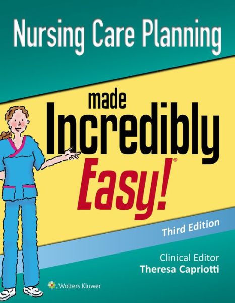 Cover for Lippincott  Williams &amp; Wilkins · Nursing Care Planning Made Incredibly Easy - Incredibly Easy! Series® (Paperback Bog) (2017)