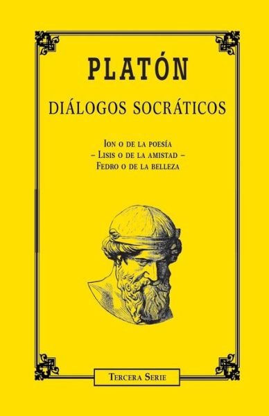 Cover for Platón · Diálogos Socráticos (Tercera Parte) (Volume 3) (Spanish Edition) (Paperback Book) [Spanish edition] (2014)
