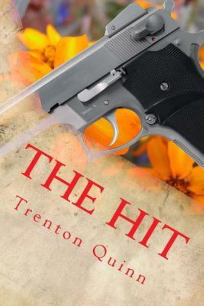 Cover for Trenton Quinn · The Hit (Paperback Book) (2014)