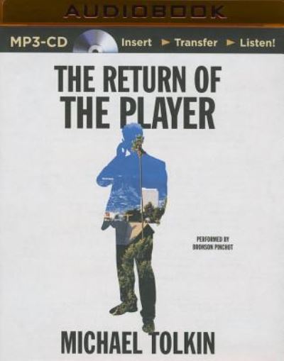 Cover for Michael Tolkin · The Return of the Player (Płyta CD z plikami MP3) (2015)