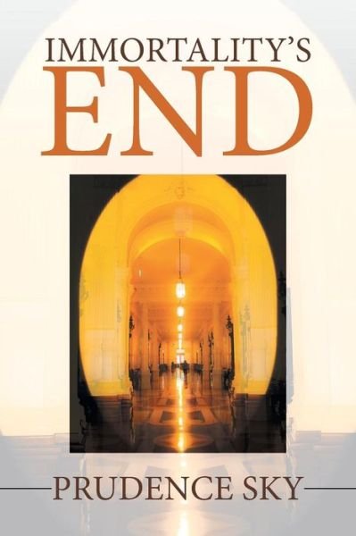 Cover for Prudence Sky · Immortality's End (Paperback Book) (2014)