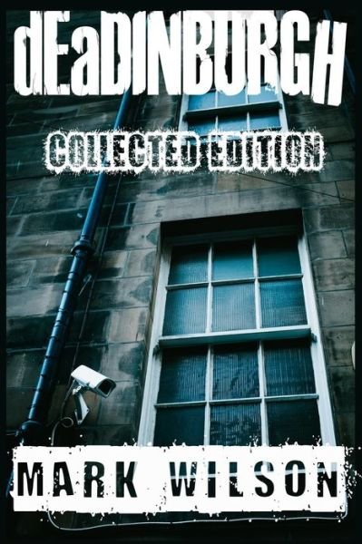 Cover for Mark Wilson · Deadinburgh: Collected Edition (Paperback Bog) (2015)