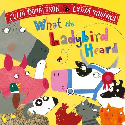 Cover for Julia Donaldson · What the Ladybird Heard (N/A) (2018)