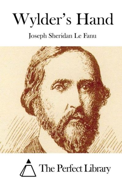 Wylder's Hand - Joseph Sheridan Le Fanu - Books - Createspace - 9781512013566 - May 2, 2015