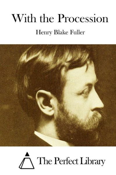 Cover for Henry Blake Fuller · With the Procession (Taschenbuch) (2015)