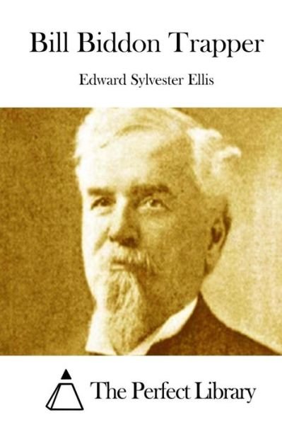 Cover for Edward Sylvester Ellis · Bill Biddon Trapper (Taschenbuch) (2015)