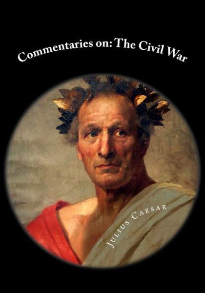 Cover for Julius Caesar · Commentaries On: the Civil War (Paperback Bog) (2015)