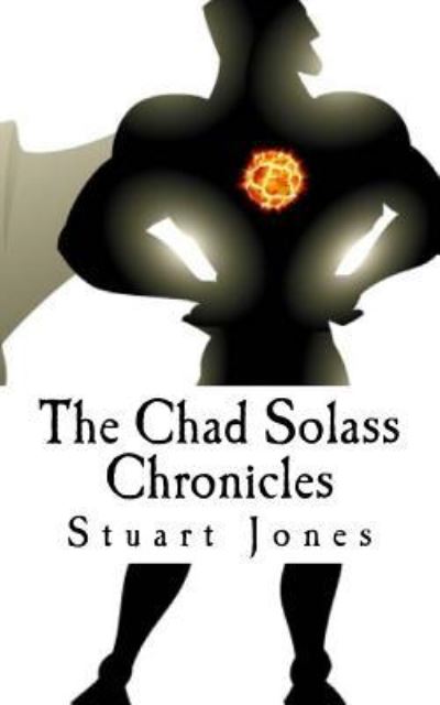 Cover for Stuart Jones · The Chad Solass Chronicles (Paperback Book) (2015)