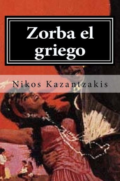 Cover for Nikos Kazantzakis · Zorba el griego (Paperback Book) (2015)