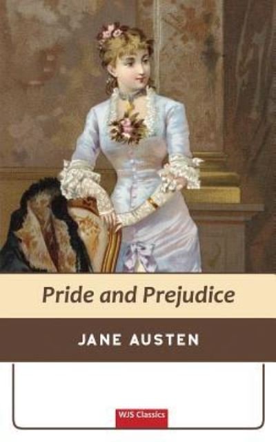Pride and Prejudice -  - Books - WJS Classics - 9781523297566 - January 18, 2016