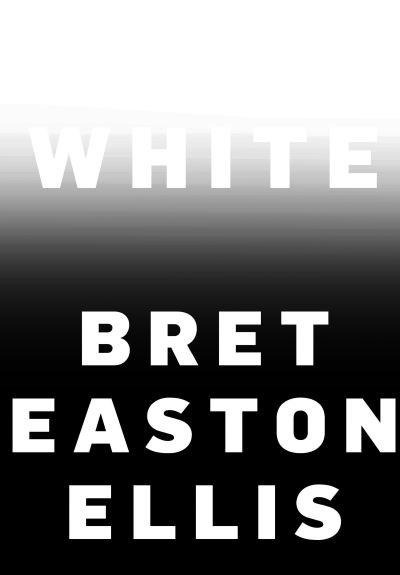 Cover for Bret Easton Ellis · White (Bog) (2019)